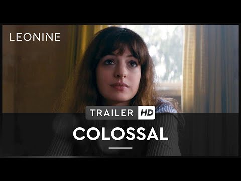 Colossal - Trailer (deutsch/german; FSK 6)