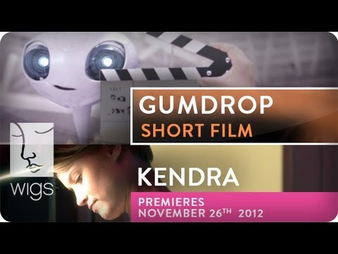 Gumdrop Short Film (+ Kendra Trailer) | WIGS