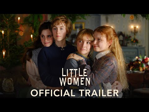 LITTLE WOMEN - Official Trailer (HD)