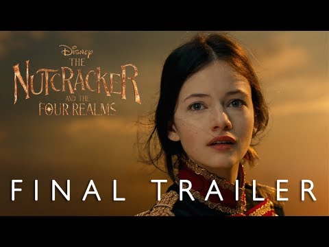 Disney&#039;s The Nutcracker and the Four Realms - Final Trailer