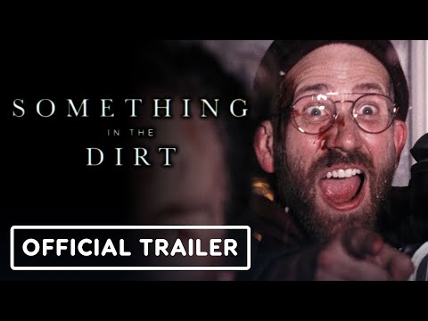 Something in the Dirt - Exclusive Official Trailer (2022) Aaron Moorhead, Justin Benson