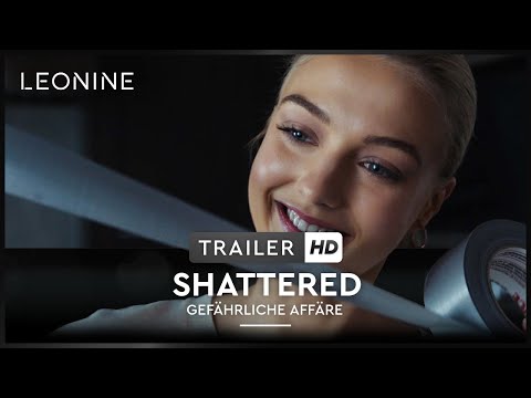 Shattered - Gefährliche Affäre - Trailer (deutsch/german; FSK 12 )