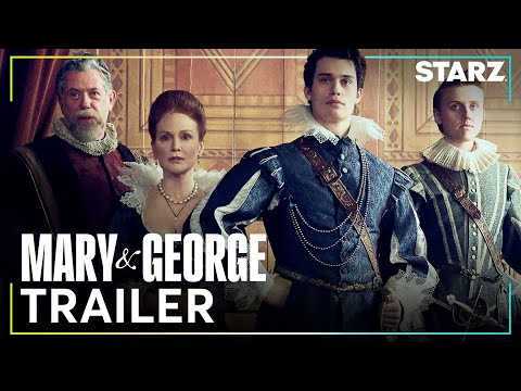 Mary &amp; George | Official Trailer | STARZ