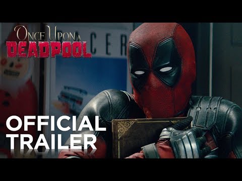 Once Upon A Deadpool | Official Trailer