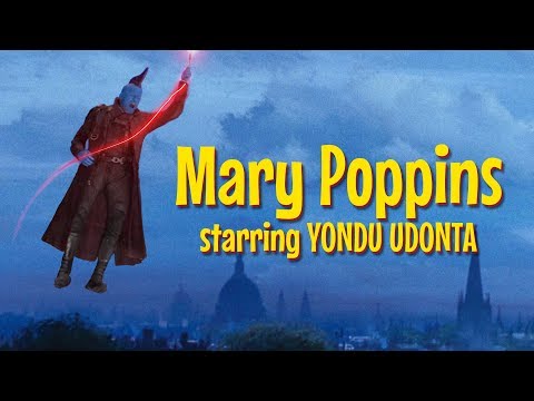 Mary Poppins Starring Yondu