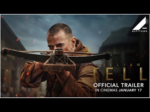 WILLIAM TELL | OFFICIAL TRAILER | IN CINEMAS JANUARY 10 | Altitude Films