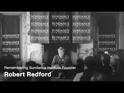 Remembering Sundance Institute Founder Robert Redford