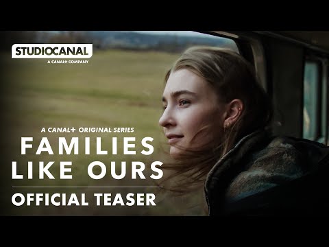FAMILIES LIKE OURS | Official Teaser | STUDIOCANAL