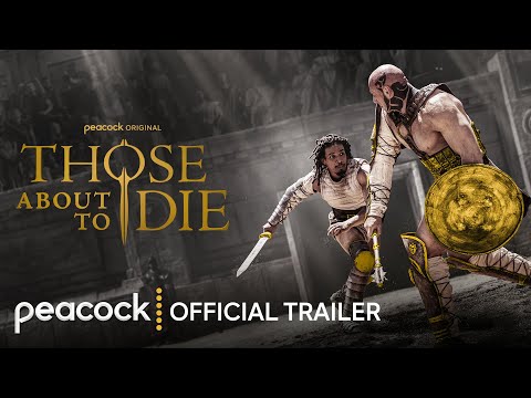 Those About to Die | Official Trailer 2 | Peacock Original