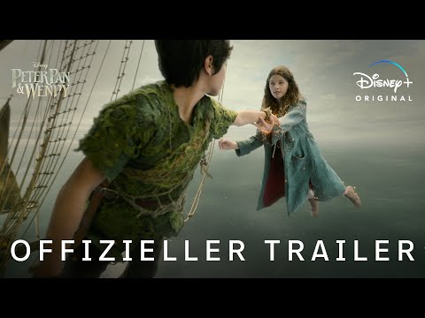 Peter Pan &amp; Wendy | Offizieller Trailer | Disney+