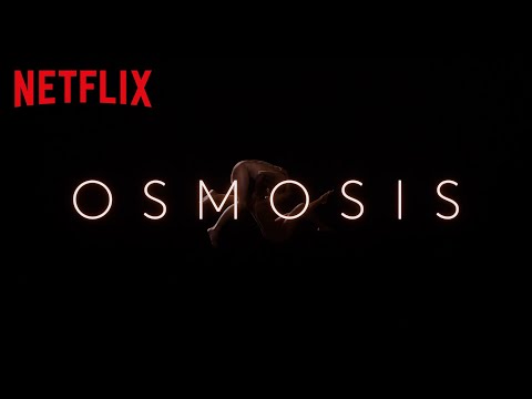 Osmosis | Offizieller Trailer | Netflix