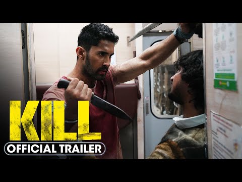 Kill (2024) Official Trailer - Lakshya, Raghav Juyal, Tanya Maniktala