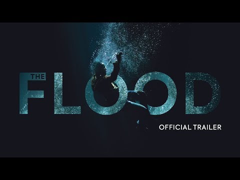 The Flood | Official UK Trailer [HD] | In Cinemas &amp; On Demand 21 June