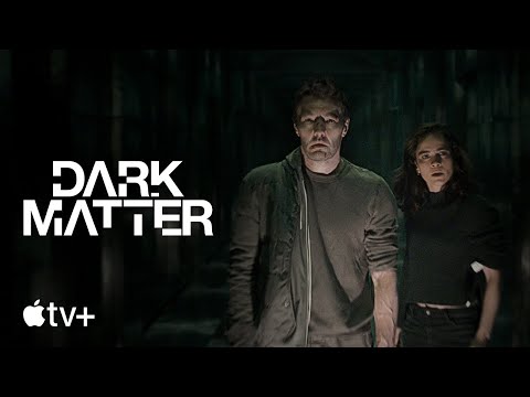 Dark Matter — Official Trailer | Apple TV+