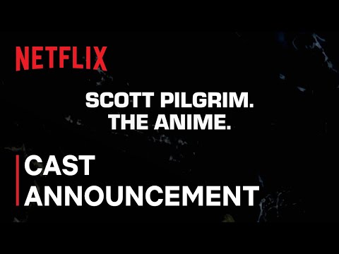 Scott Pilgrim The Anime | Cast Announcement | Netflix