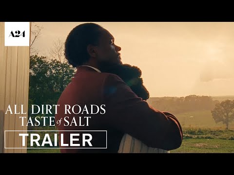 All Dirt Roads Taste of Salt | Official Trailer HD | A24