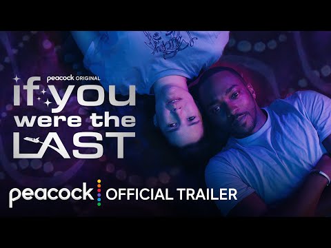 If You Were the Last | Official Trailer | Peacock Original