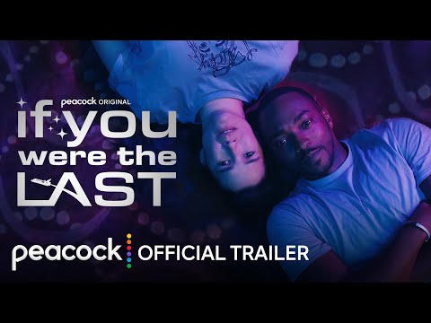 If You Were the Last | Official Trailer | Peacock Original