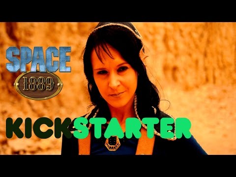 Space 1889: The Movie - Kickstarter Trailer